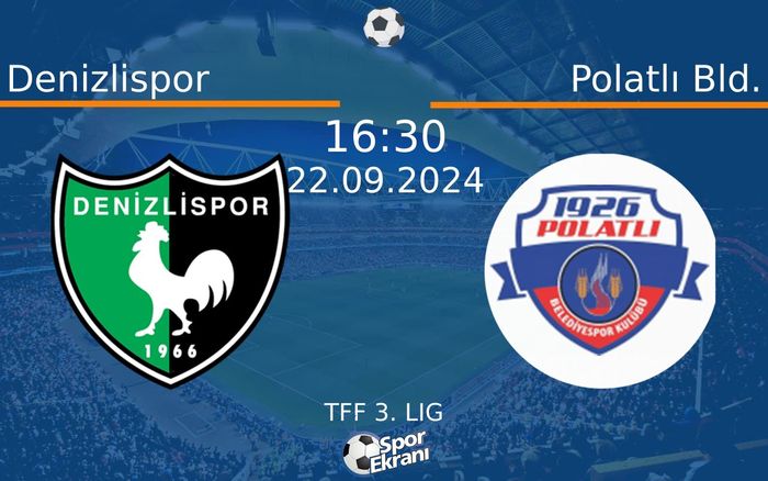 22 Eylül 2024 Denizlispor vs Polatlı Bld. maçı Hangi Kanalda Saat Kaçta Yayınlanacak? 22 Eylül 2024 Denizlispor vs Polatlı Bld. maçı Hangi Kanalda Saat Kaçta Yayınlanacak?