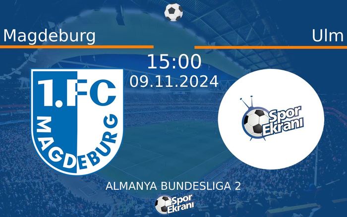 09 Kasım 2024 Magdeburg vs Ulm maçı Hangi Kanalda Saat Kaçta Yayınlanacak? 09 Kasım 2024 Magdeburg vs Ulm maçı Hangi Kanalda Saat Kaçta Yayınlanacak?