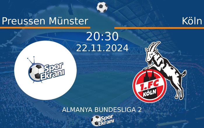 22 Kasım 2024 Preussen Münster vs Köln maçı Hangi Kanalda Saat Kaçta Yayınlanacak? 22 Kasım 2024 Preussen Münster vs Köln maçı Hangi Kanalda Saat Kaçta Yayınlanacak?