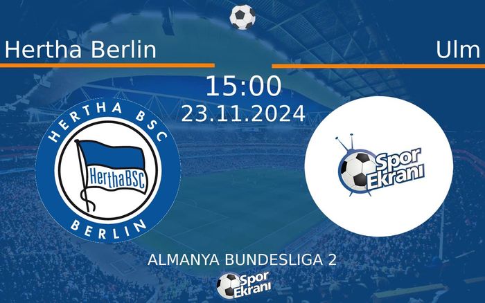 23 Kasım 2024 Hertha Berlin vs Ulm maçı Hangi Kanalda Saat Kaçta Yayınlanacak? 23 Kasım 2024 Hertha Berlin vs Ulm maçı Hangi Kanalda Saat Kaçta Yayınlanacak?