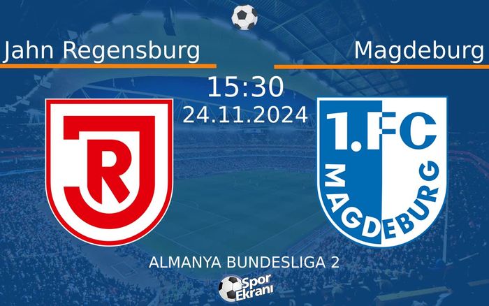 24 Kasım 2024 Jahn Regensburg vs Magdeburg maçı Hangi Kanalda Saat Kaçta Yayınlanacak? 24 Kasım 2024 Jahn Regensburg vs Magdeburg maçı Hangi Kanalda Saat Kaçta Yayınlanacak?