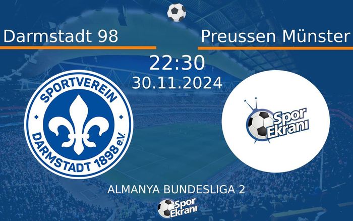 30 Kasım 2024 Darmstadt 98 vs Preussen Münster maçı Hangi Kanalda Saat Kaçta Yayınlanacak? 30 Kasım 2024 Darmstadt 98 vs Preussen Münster maçı Hangi Kanalda Saat Kaçta Yayınlanacak?