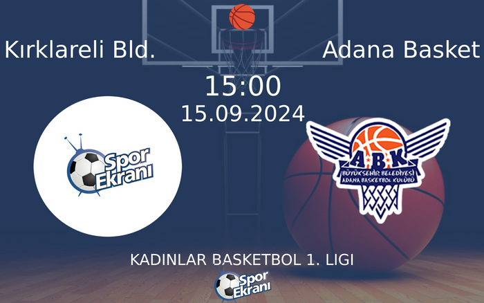 15 Eylül 2024 Kırklareli Bld. vs Adana Basket maçı Hangi Kanalda Saat Kaçta Yayınlanacak? 15 Eylül 2024 Kırklareli Bld. vs Adana Basket maçı Hangi Kanalda Saat Kaçta Yayınlanacak?