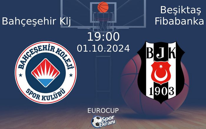 01 Ekim 2024 Bahçeşehir Klj vs Beşiktaş Fibabanka maçı Hangi Kanalda Saat Kaçta Yayınlanacak? 01 Ekim 2024 Bahçeşehir Klj vs Beşiktaş Fibabanka maçı Hangi Kanalda Saat Kaçta Yayınlanacak?