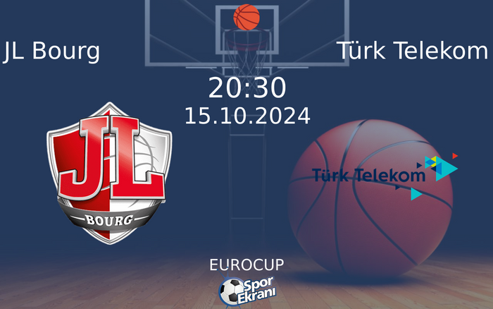 15 Ekim 2024 JL Bourg vs Türk Telekom maçı Hangi Kanalda Saat Kaçta Yayınlanacak? 15 Ekim 2024 JL Bourg vs Türk Telekom maçı Hangi Kanalda Saat Kaçta Yayınlanacak?