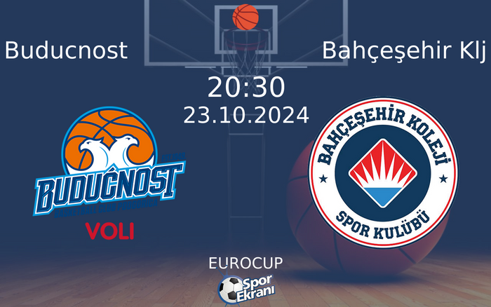 23 Ekim 2024 Buducnost vs Bahçeşehir Klj maçı Hangi Kanalda Saat Kaçta Yayınlanacak? 23 Ekim 2024 Buducnost vs Bahçeşehir Klj maçı Hangi Kanalda Saat Kaçta Yayınlanacak?