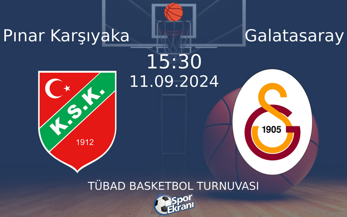 11 Eylül 2024 Pınar Karşıyaka vs Galatasaray maçı Hangi Kanalda Saat Kaçta Yayınlanacak?
