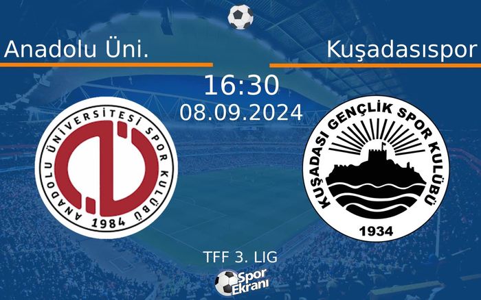 08 Eylül 2024 Anadolu Üni. vs Kuşadasıspor maçı Hangi Kanalda Saat Kaçta Yayınlanacak? 08 Eylül 2024 Anadolu Üni. vs Kuşadasıspor maçı Hangi Kanalda Saat Kaçta Yayınlanacak?