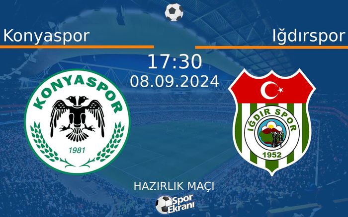 08 Eylül 2024 Konyaspor vs Iğdırspor maçı Hangi Kanalda Saat Kaçta Yayınlanacak? 08 Eylül 2024 Konyaspor vs Iğdırspor maçı Hangi Kanalda Saat Kaçta Yayınlanacak?