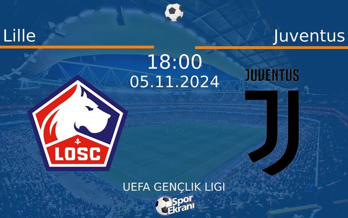 05 Kasım 2024 Lille vs Juventus maçı Hangi Kanalda Saat Kaçta Yayınlanacak? 05 Kasım 2024 Lille vs Juventus maçı Hangi Kanalda Saat Kaçta Yayınlanacak?