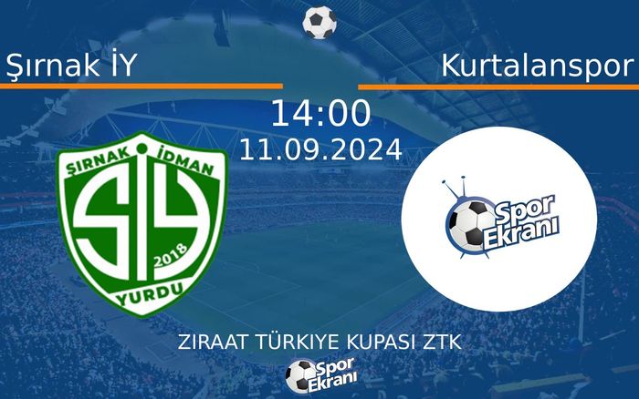 11 Eylül 2024 Şırnak İY vs Kurtalanspor maçı Hangi Kanalda Saat Kaçta Yayınlanacak? 11 Eylül 2024 Şırnak İY vs Kurtalanspor maçı Hangi Kanalda Saat Kaçta Yayınlanacak?