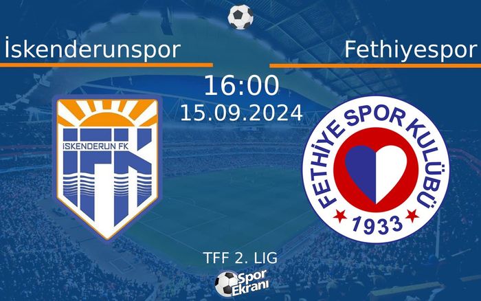 15 Eylül 2024 İskenderunspor vs Fethiyespor maçı Hangi Kanalda Saat Kaçta Yayınlanacak? 15 Eylül 2024 İskenderunspor vs Fethiyespor maçı Hangi Kanalda Saat Kaçta Yayınlanacak?