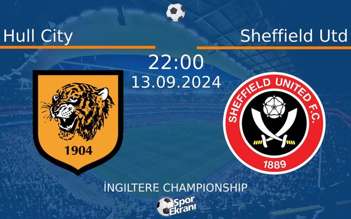 13 Eylül 2024 Hull City vs Sheffield Utd maçı Hangi Kanalda Saat Kaçta Yayınlanacak? 13 Eylül 2024 Hull City vs Sheffield Utd maçı Hangi Kanalda Saat Kaçta Yayınlanacak?