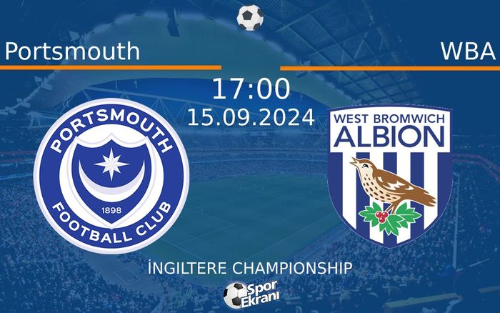 15 Eylül 2024 Portsmouth vs WBA maçı Hangi Kanalda Saat Kaçta Yayınlanacak? 15 Eylül 2024 Portsmouth vs WBA maçı Hangi Kanalda Saat Kaçta Yayınlanacak?