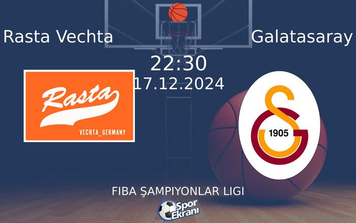 17 Aralık 2024 Rasta Vechta vs Galatasaray maçı Hangi Kanalda Saat Kaçta Yayınlanacak? 17 Aralık 2024 Rasta Vechta vs Galatasaray maçı Hangi Kanalda Saat Kaçta Yayınlanacak?