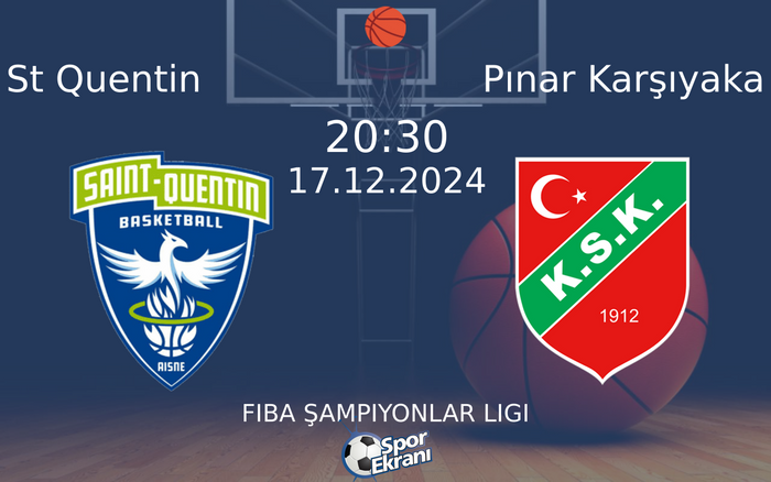 17 Aralık 2024 St Quentin vs Pınar Karşıyaka maçı Hangi Kanalda Saat Kaçta Yayınlanacak? 17 Aralık 2024 St Quentin vs Pınar Karşıyaka maçı Hangi Kanalda Saat Kaçta Yayınlanacak?