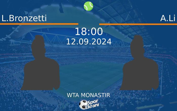 12 Eylül 2024 L.Bronzetti vs A.Li maçı Hangi Kanalda Saat Kaçta Yayınlanacak? 12 Eylül 2024 L.Bronzetti vs A.Li maçı Hangi Kanalda Saat Kaçta Yayınlanacak?