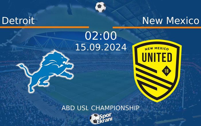 15 Eylül 2024 Detroit vs New Mexico maçı Hangi Kanalda Saat Kaçta Yayınlanacak? 15 Eylül 2024 Detroit vs New Mexico maçı Hangi Kanalda Saat Kaçta Yayınlanacak?