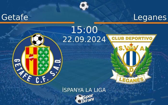 22 Eylül 2024 Getafe vs Leganes maçı Hangi Kanalda Saat Kaçta Yayınlanacak? 22 Eylül 2024 Getafe vs Leganes maçı Hangi Kanalda Saat Kaçta Yayınlanacak?