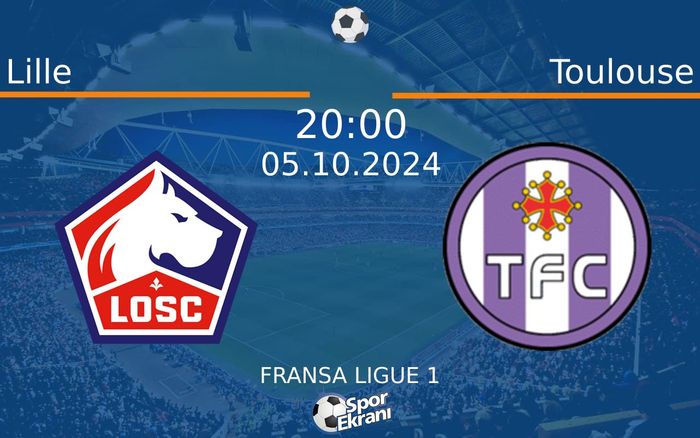 05 Ekim 2024 Lille vs Toulouse maçı Hangi Kanalda Saat Kaçta Yayınlanacak? 05 Ekim 2024 Lille vs Toulouse maçı Hangi Kanalda Saat Kaçta Yayınlanacak?