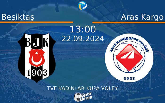 22 Eylül 2024 Beşiktaş vs Aras Kargo maçı Hangi Kanalda Saat Kaçta Yayınlanacak? 22 Eylül 2024 Beşiktaş vs Aras Kargo maçı Hangi Kanalda Saat Kaçta Yayınlanacak?