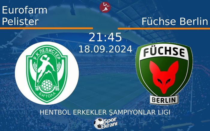 18 Eylül 2024 Eurofarm Pelister vs Füchse Berlin maçı Hangi Kanalda Saat Kaçta Yayınlanacak? 18 Eylül 2024 Eurofarm Pelister vs Füchse Berlin maçı Hangi Kanalda Saat Kaçta Yayınlanacak?