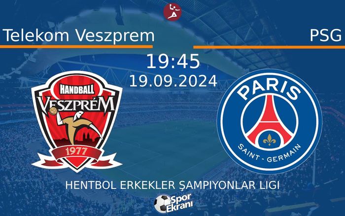 19 Eylül 2024 Telekom Veszprem vs PSG maçı Hangi Kanalda Saat Kaçta Yayınlanacak? 19 Eylül 2024 Telekom Veszprem vs PSG maçı Hangi Kanalda Saat Kaçta Yayınlanacak?