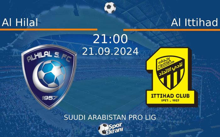 21 Eylül 2024 Al Hilal vs Al Ittihad maçı Hangi Kanalda Saat Kaçta Yayınlanacak? 21 Eylül 2024 Al Hilal vs Al Ittihad maçı Hangi Kanalda Saat Kaçta Yayınlanacak?
