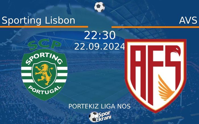 22 Eylül 2024 Sporting Lisbon vs AVS maçı Hangi Kanalda Saat Kaçta Yayınlanacak? 22 Eylül 2024 Sporting Lisbon vs AVS maçı Hangi Kanalda Saat Kaçta Yayınlanacak?
