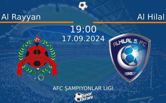 17 Eylül 2024 Al Rayyan vs Al Hilal maçı Hangi Kanalda Saat Kaçta Yayınlanacak? 17 Eylül 2024 Al Rayyan vs Al Hilal maçı Hangi Kanalda Saat Kaçta Yayınlanacak?