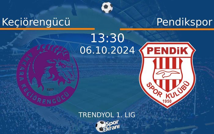 06 Ekim 2024 Keçiörengücü vs Pendikspor maçı Hangi Kanalda Saat Kaçta Yayınlanacak? 06 Ekim 2024 Keçiörengücü vs Pendikspor maçı Hangi Kanalda Saat Kaçta Yayınlanacak?
