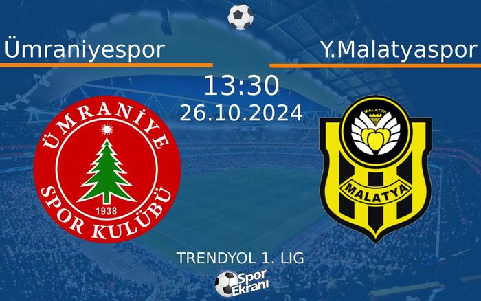 26 Ekim 2024 Ümraniyespor vs Y.Malatyaspor maçı Hangi Kanalda Saat Kaçta Yayınlanacak? 26 Ekim 2024 Ümraniyespor vs Y.Malatyaspor maçı Hangi Kanalda Saat Kaçta Yayınlanacak?