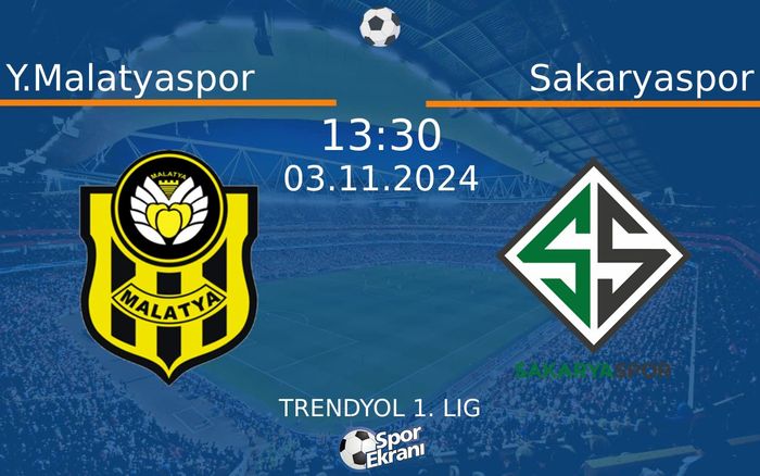 03 Kasım 2024 Y.Malatyaspor vs Sakaryaspor maçı Hangi Kanalda Saat Kaçta Yayınlanacak? 03 Kasım 2024 Y.Malatyaspor vs Sakaryaspor maçı Hangi Kanalda Saat Kaçta Yayınlanacak?
