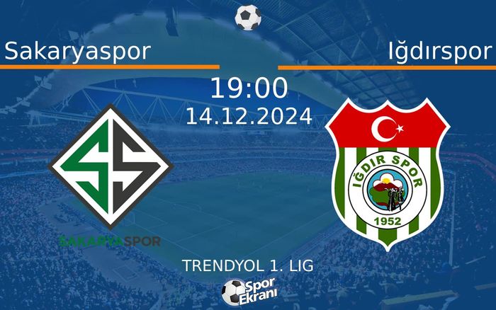 14 Aralık 2024 Sakaryaspor vs Iğdırspor maçı Hangi Kanalda Saat Kaçta Yayınlanacak?