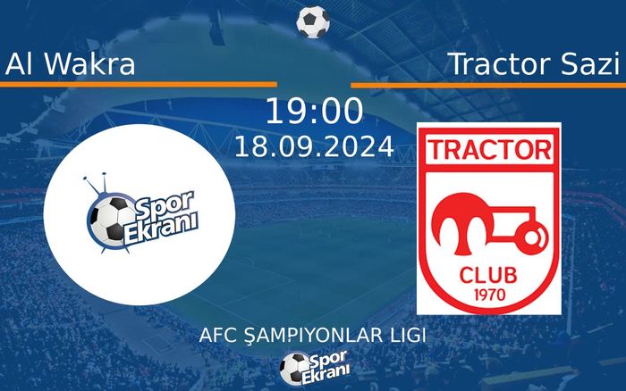 18 Eylül 2024 Al Wakra vs Tractor Sazi maçı Hangi Kanalda Saat Kaçta Yayınlanacak? 18 Eylül 2024 Al Wakra vs Tractor Sazi maçı Hangi Kanalda Saat Kaçta Yayınlanacak?