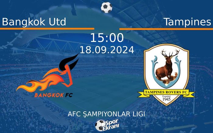 18 Eylül 2024 Bangkok Utd vs Tampines maçı Hangi Kanalda Saat Kaçta Yayınlanacak? 18 Eylül 2024 Bangkok Utd vs Tampines maçı Hangi Kanalda Saat Kaçta Yayınlanacak?
