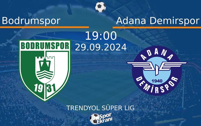 29 Eylül 2024 Bodrumspor vs Adana Demirspor maçı Hangi Kanalda Saat Kaçta Yayınlanacak? 29 Eylül 2024 Bodrumspor vs Adana Demirspor maçı Hangi Kanalda Saat Kaçta Yayınlanacak?