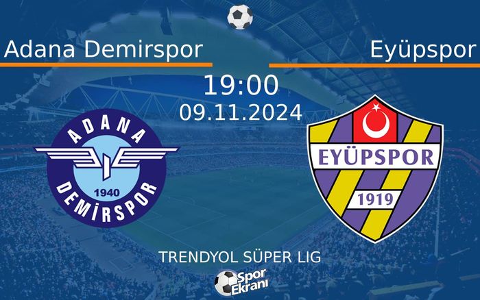 09 Kasım 2024 Adana Demirspor vs Eyüpspor maçı Hangi Kanalda Saat Kaçta Yayınlanacak? 09 Kasım 2024 Adana Demirspor vs Eyüpspor maçı Hangi Kanalda Saat Kaçta Yayınlanacak?