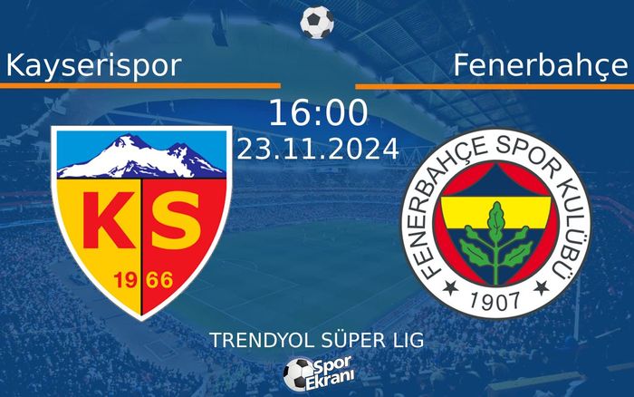 23 Kasım 2024 Kayserispor vs Fenerbahçe maçı Hangi Kanalda Saat Kaçta Yayınlanacak? 23 Kasım 2024 Kayserispor vs Fenerbahçe maçı Hangi Kanalda Saat Kaçta Yayınlanacak?