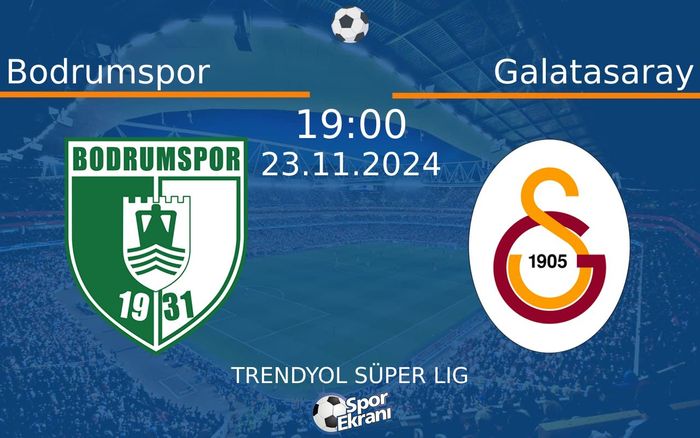 23 Kasım 2024 Bodrumspor vs Galatasaray maçı Hangi Kanalda Saat Kaçta Yayınlanacak? 23 Kasım 2024 Bodrumspor vs Galatasaray maçı Hangi Kanalda Saat Kaçta Yayınlanacak?