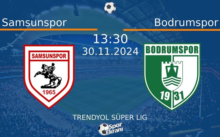 30 Kasım 2024 Samsunspor vs Bodrumspor maçı Hangi Kanalda Saat Kaçta Yayınlanacak? 30 Kasım 2024 Samsunspor vs Bodrumspor maçı Hangi Kanalda Saat Kaçta Yayınlanacak?