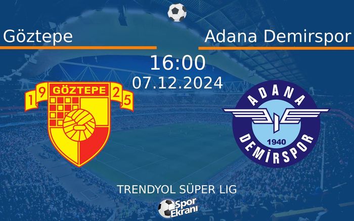 07 Aralık 2024 Göztepe vs Adana Demirspor maçı Hangi Kanalda Saat Kaçta Yayınlanacak? 07 Aralık 2024 Göztepe vs Adana Demirspor maçı Hangi Kanalda Saat Kaçta Yayınlanacak?