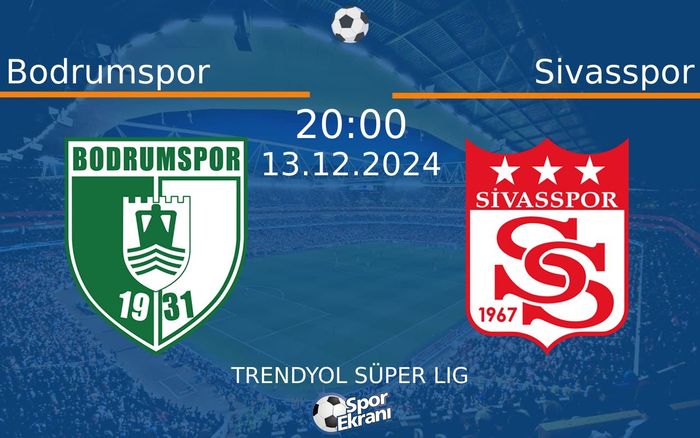 13 Aralık 2024 Bodrumspor vs Sivasspor maçı Hangi Kanalda Saat Kaçta Yayınlanacak? 13 Aralık 2024 Bodrumspor vs Sivasspor maçı Hangi Kanalda Saat Kaçta Yayınlanacak?