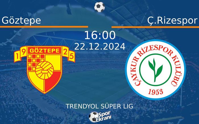 22 Aralık 2024 Göztepe vs Ç.Rizespor maçı Hangi Kanalda Saat Kaçta Yayınlanacak? 22 Aralık 2024 Göztepe vs Ç.Rizespor maçı Hangi Kanalda Saat Kaçta Yayınlanacak?