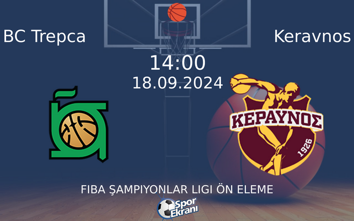 18 Eylül 2024 BC Trepca vs Keravnos maçı Hangi Kanalda Saat Kaçta Yayınlanacak? 18 Eylül 2024 BC Trepca vs Keravnos maçı Hangi Kanalda Saat Kaçta Yayınlanacak?