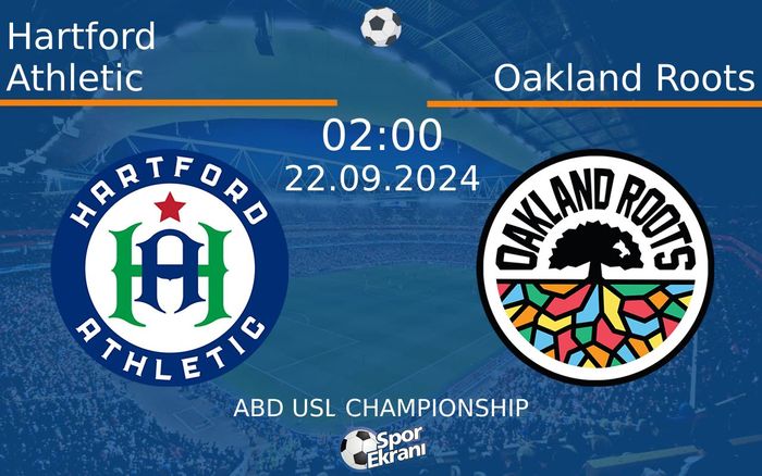 22 Eylül 2024 Hartford Athletic vs Oakland Roots maçı Hangi Kanalda Saat Kaçta Yayınlanacak? 22 Eylül 2024 Hartford Athletic vs Oakland Roots maçı Hangi Kanalda Saat Kaçta Yayınlanacak?
