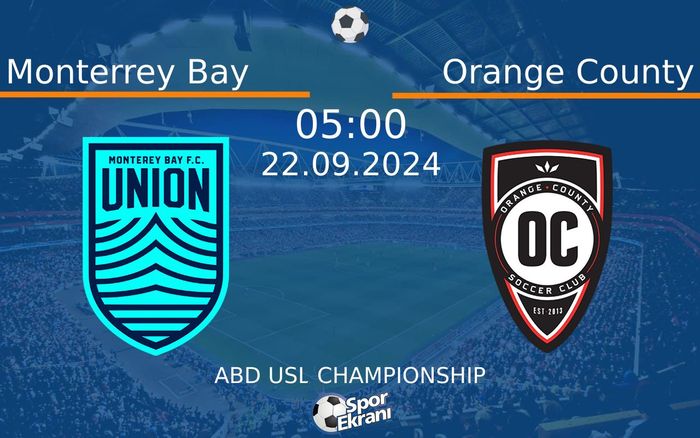22 Eylül 2024 Monterrey Bay vs Orange County maçı Hangi Kanalda Saat Kaçta Yayınlanacak? 22 Eylül 2024 Monterrey Bay vs Orange County maçı Hangi Kanalda Saat Kaçta Yayınlanacak?