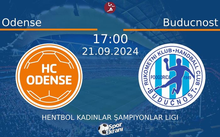 21 Eylül 2024 Odense vs Buducnost maçı Hangi Kanalda Saat Kaçta Yayınlanacak? 21 Eylül 2024 Odense vs Buducnost maçı Hangi Kanalda Saat Kaçta Yayınlanacak?