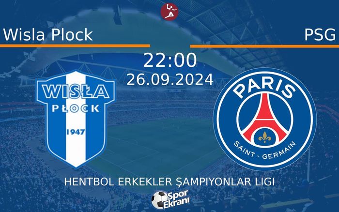 26 Eylül 2024 Wisla Plock vs PSG maçı Hangi Kanalda Saat Kaçta Yayınlanacak? 26 Eylül 2024 Wisla Plock vs PSG maçı Hangi Kanalda Saat Kaçta Yayınlanacak?