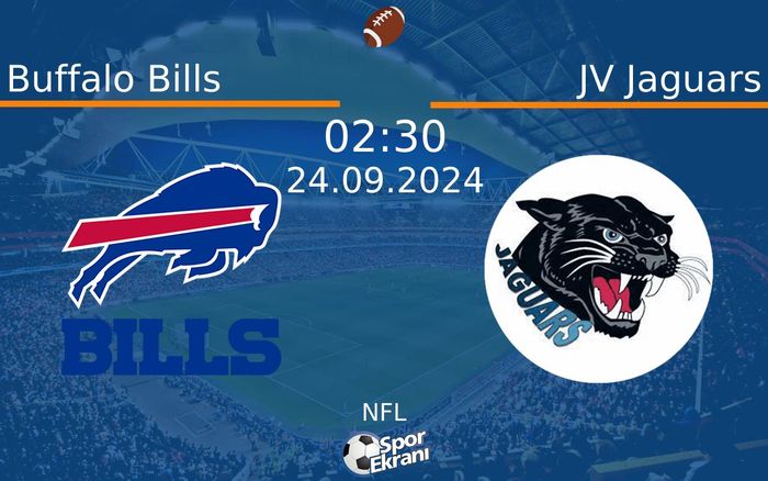24 Eylül 2024 Buffalo Bills vs JV Jaguars maçı Hangi Kanalda Saat Kaçta Yayınlanacak? 24 Eylül 2024 Buffalo Bills vs JV Jaguars maçı Hangi Kanalda Saat Kaçta Yayınlanacak?